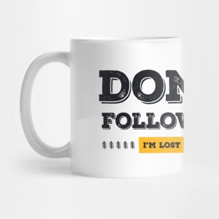 Don't follow me, I'm lost too (Black & Yellow Design) Mug